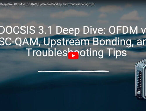 DOCSIS 3.1 Deep Dive: OFDM vs. SC-QAM, Upstream Bonding, and Troubleshooting Tips